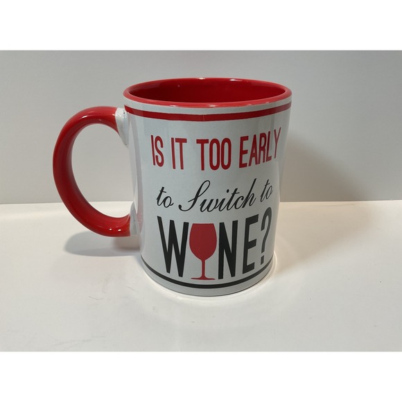 DEI Funny Wine Saying Coffee Mug Red Inside Handle Dishwasher Microwave Safe - Picture 2 of 6